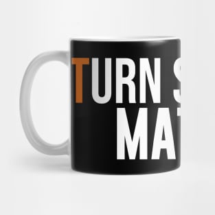 Turn Signals Matter Mug